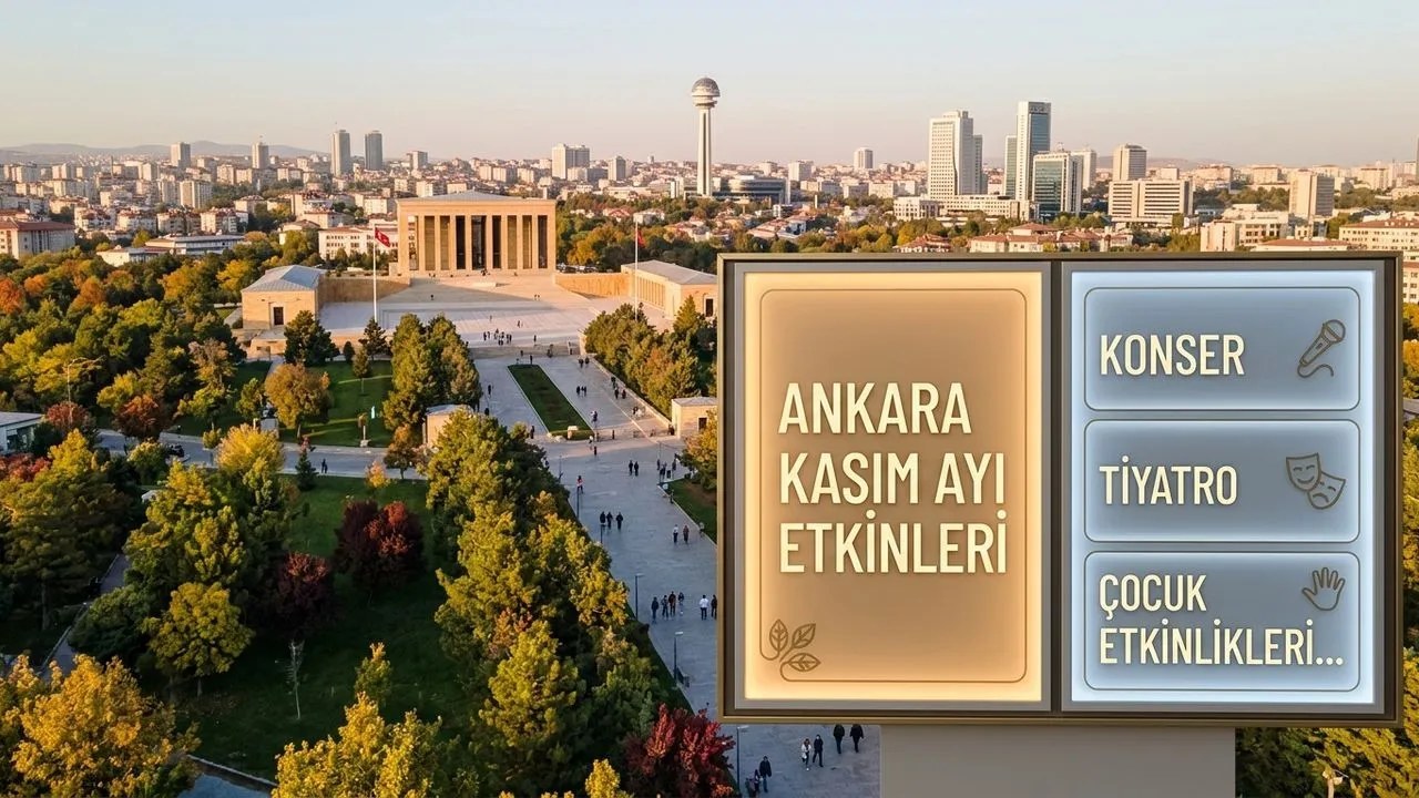 BAŞKENT’TE SANAT RÜZGÂRI: ANKARA KASIM AYI ETKİNLİK TAKVİMİ AÇIKLANDI!