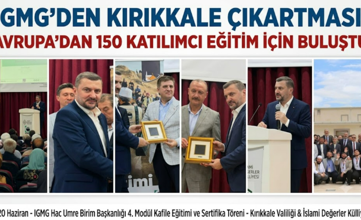 IGMG’den Kırıkkale Çıkartması: Avrupa’dan 150 Katılımcı Eğitim İçin Buluştu